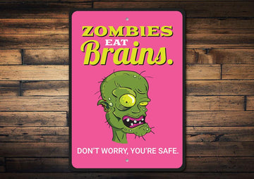 Zombies Eat Brains Sign