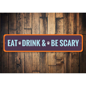 Eat Drink and Be Scary Sign