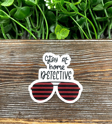 Stay at Home Detective Sticker, True Crime Podcast Sticker, Die Cut