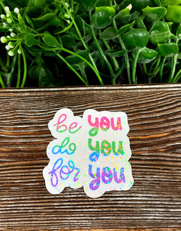 Be You Do You For You, Die Cut Sticker, Graphic Art Vinyl, , Boho Fun,