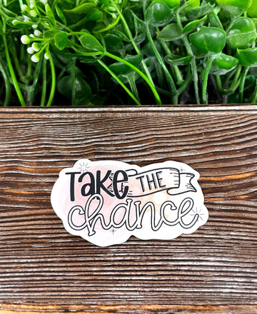 Take the Chance, Die Cut Sticker, Graphic Art Vinyl, , Boho Fun,