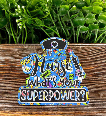 Nurse Sticker, Superpower Sticker |Sticker or Magnet