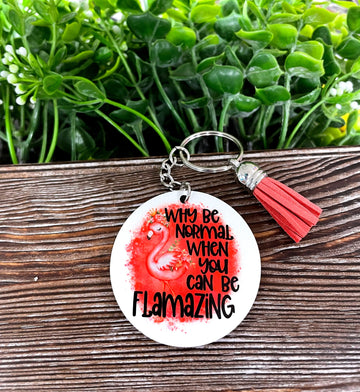 Why be Normal be Flamzing, MDF Round Keychain, , Boho Fun, Sublimation