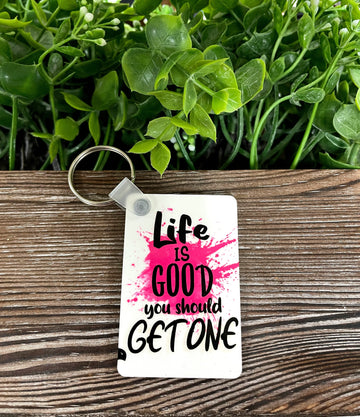 Life is Good You Should Get One, MDF Rectangle Keychain, , Boho Fun,