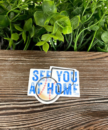 See You at Home, Die Cut Vinyl Sticker, Boho Fun, Water Resistant,