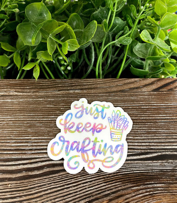 Just Keep Crafting, Die Cut Vinyl Sticker, Boho Fun, Water Resistant,