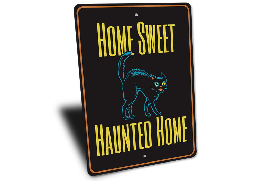 Home Sweet Haunted Home Sign