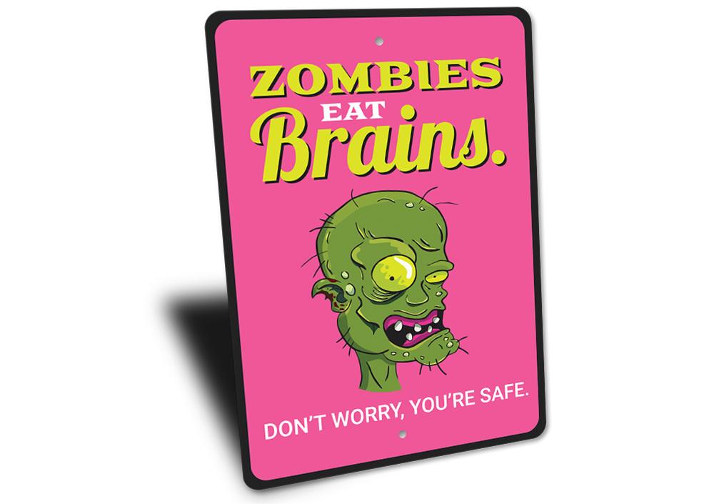 Zombies Eat Brains Sign
