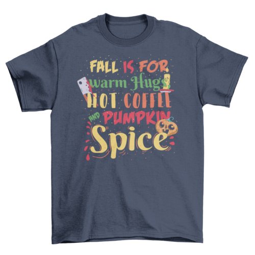 Pumpkin Spice Fall Halloween Quote T-shirt