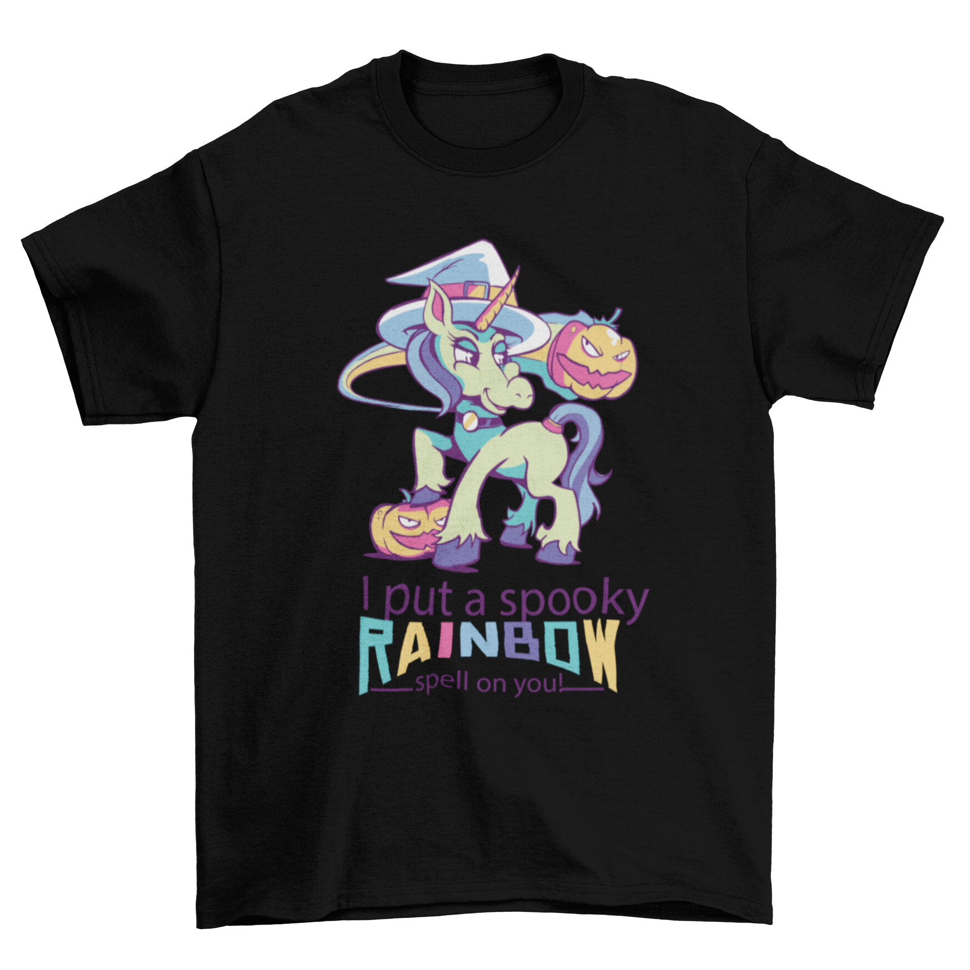 Witch Unicorn Halloween w/ quote I PUT A SPOOKY RAINBOW SPELL ON YOU