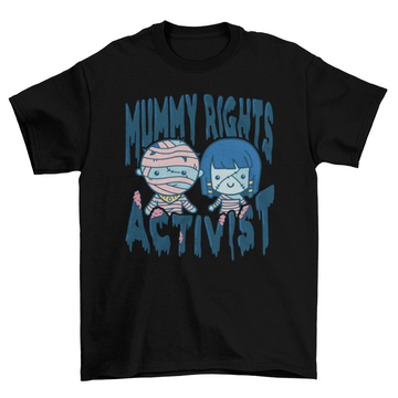 Funny Halloween mummy rights activist t-shirt