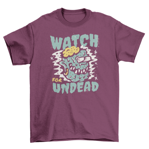 Undead Halloween quote t-shirt