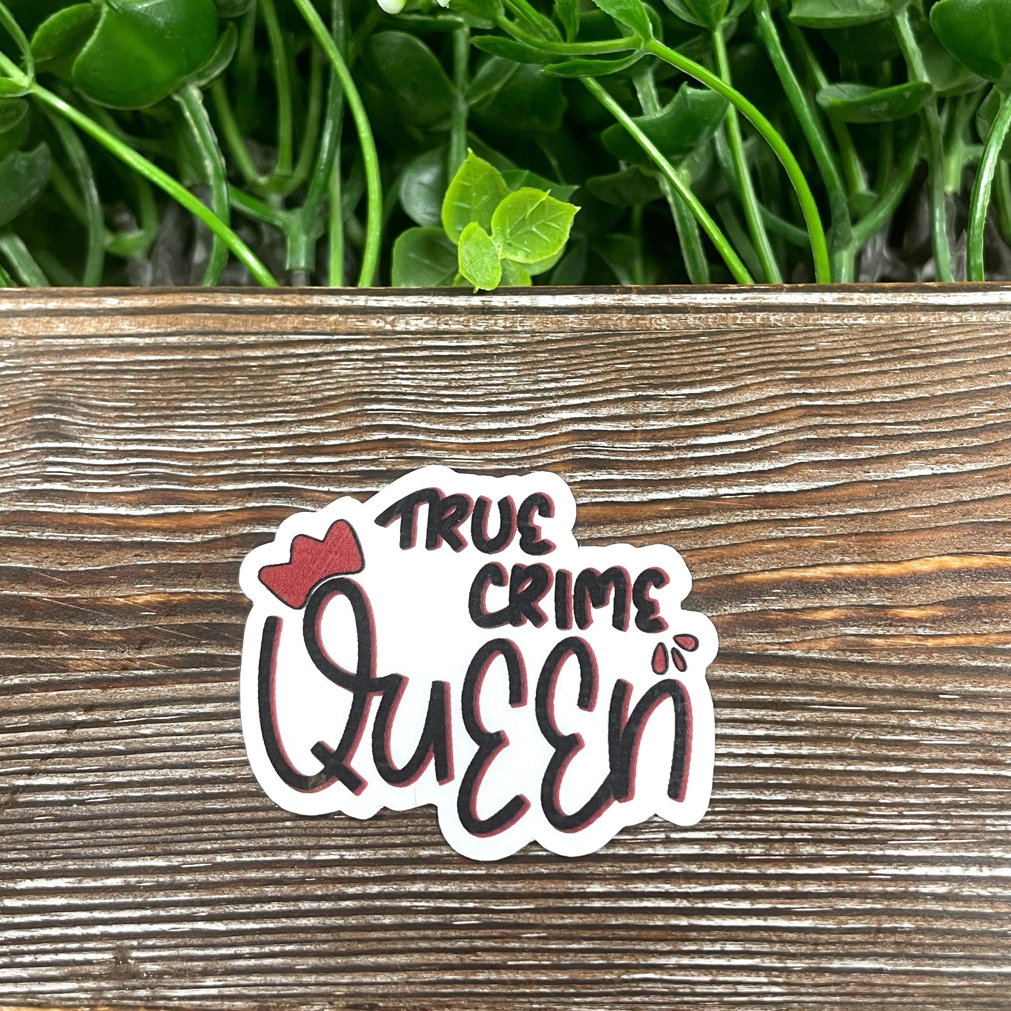 True Crime Queen Sticker, Crime Podcast, Die Cut Sticker |Sticker or