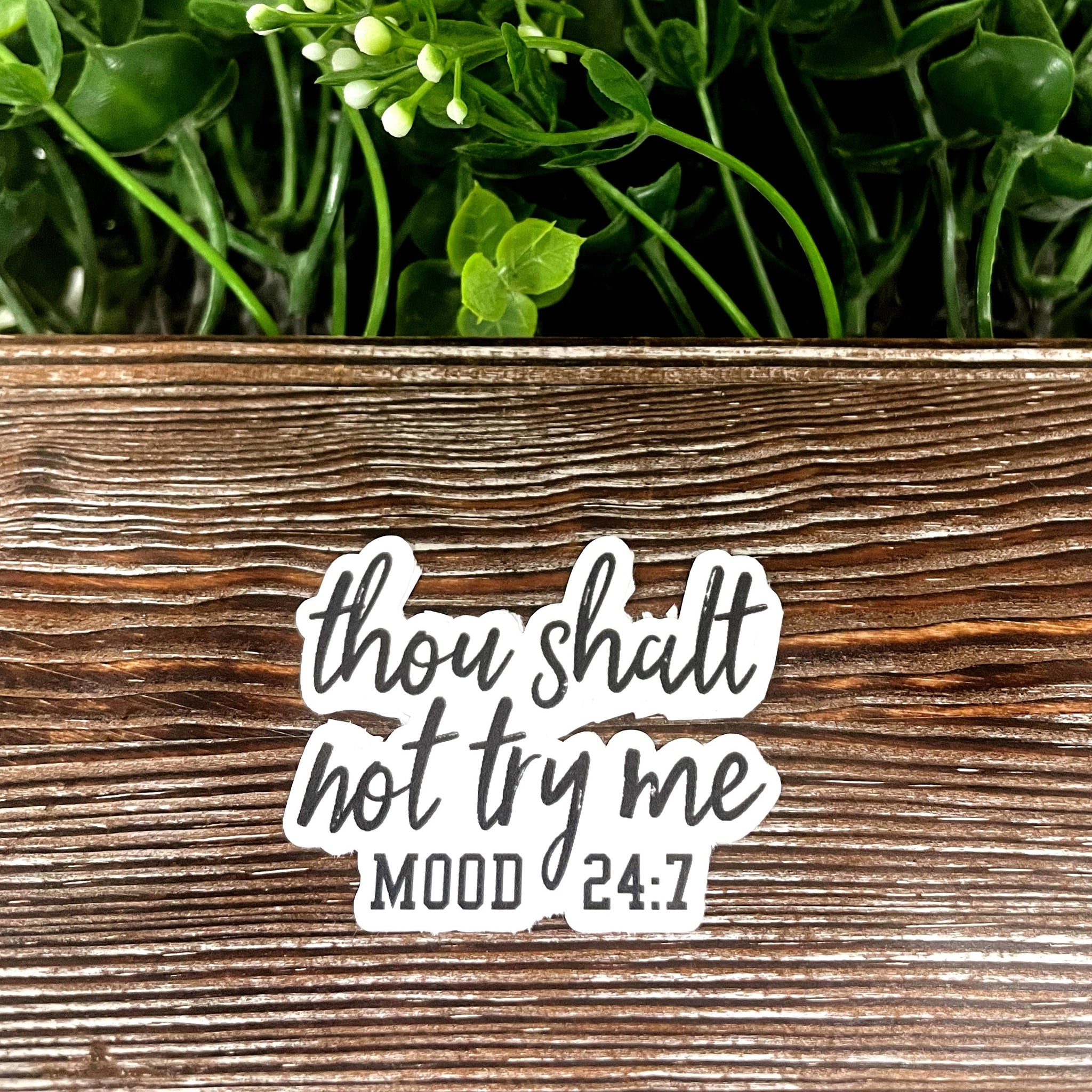 Thou Shalt Not Try Me, Snarky Quote, Die Cut Sticker, Graphic Art