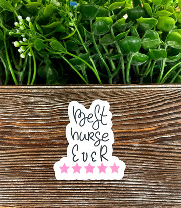 Best Nurse Ever Sticker, Die Cut Vinyl, , Boho Fun, Water Resistant