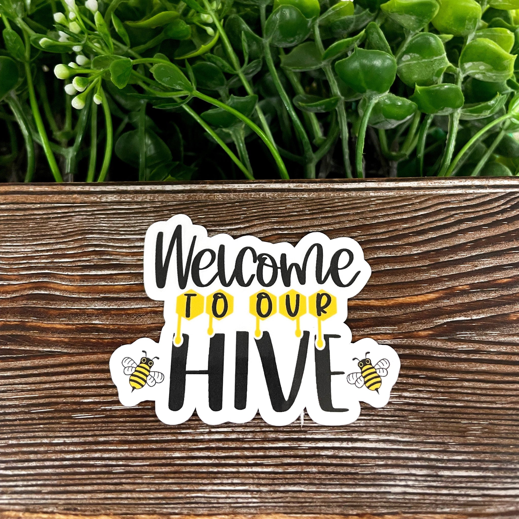 Welcome to our Hive, Die Cut Sticker, Graphic Art Vinyl, , Boho Fun,