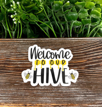 Welcome to our Hive, Die Cut Sticker, Graphic Art Vinyl, , Boho Fun,