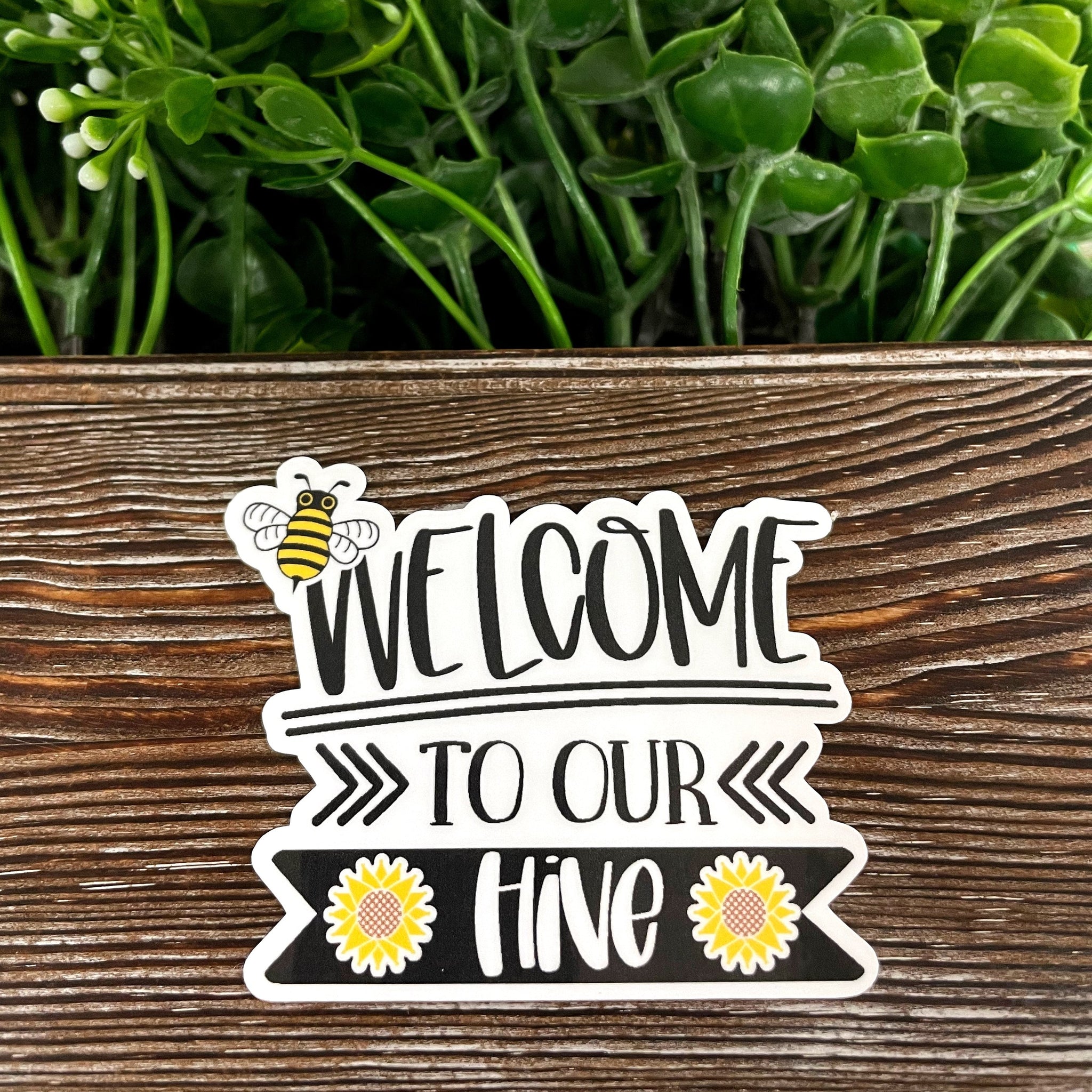 Welcome to Our Hive Bees, Die Cut Sticker, Graphic Art Sticker, Vinyl,