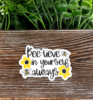 Bee-lieve in Yourself Always, Die Cut Vinyl Sticker, , Boho Fun, Water