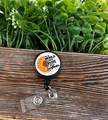 In a World of Roses be a Sunflower, Retractable Badge Reel, , Boho