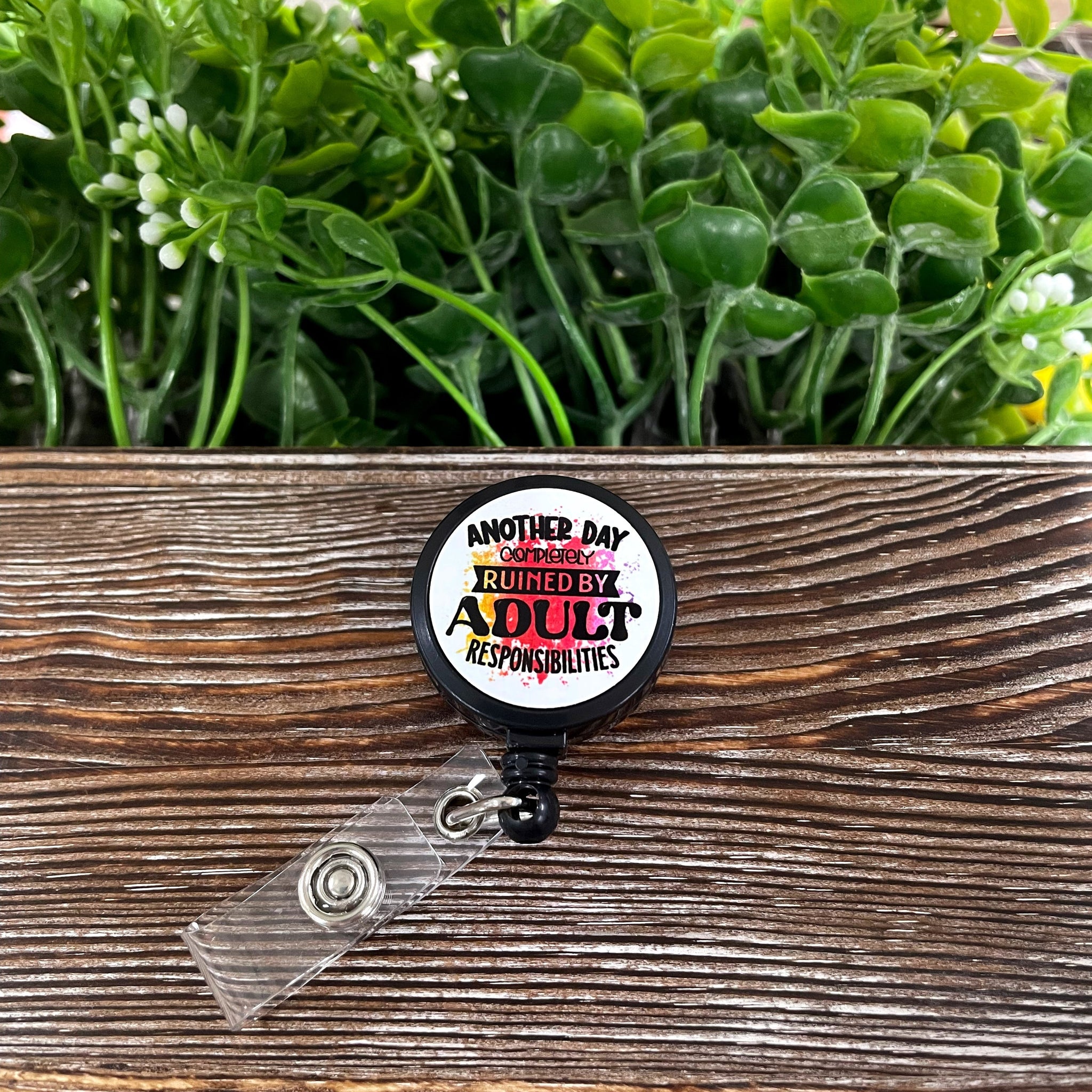 Another Day Ruined by Adult Responsibilities, Retractable Badge Reel,