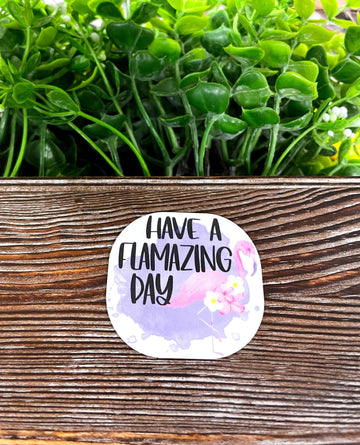 Have a Flamazing Day Flamingo, Die Cut Vinyl Sticker, , Boho Fun,
