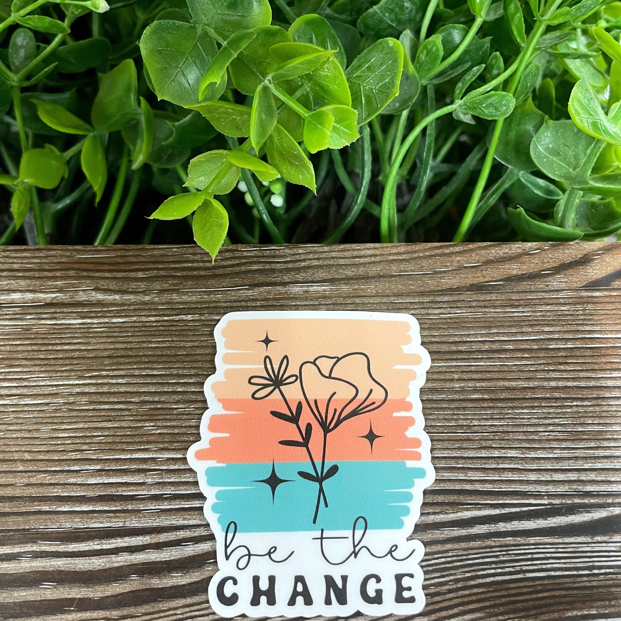 Be The Change, Die Cut Vinyl Sticker, Boho Fun, Water Resistant,