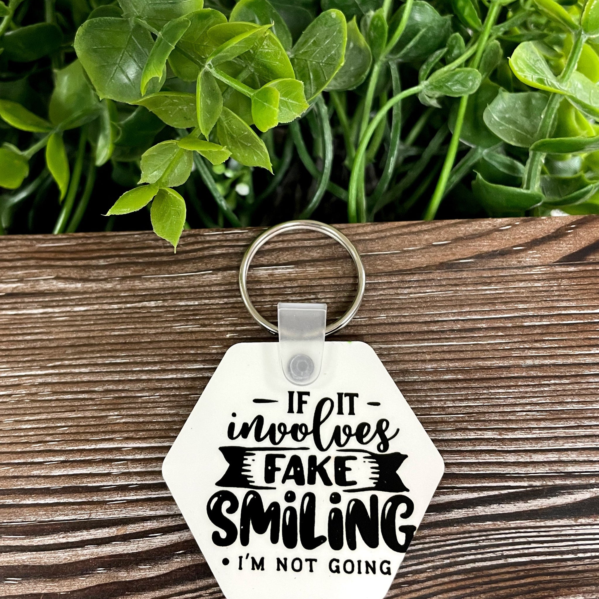 If it Involves Fake Smiling I'm Not Going, MDF Hexagon Keychain, ,