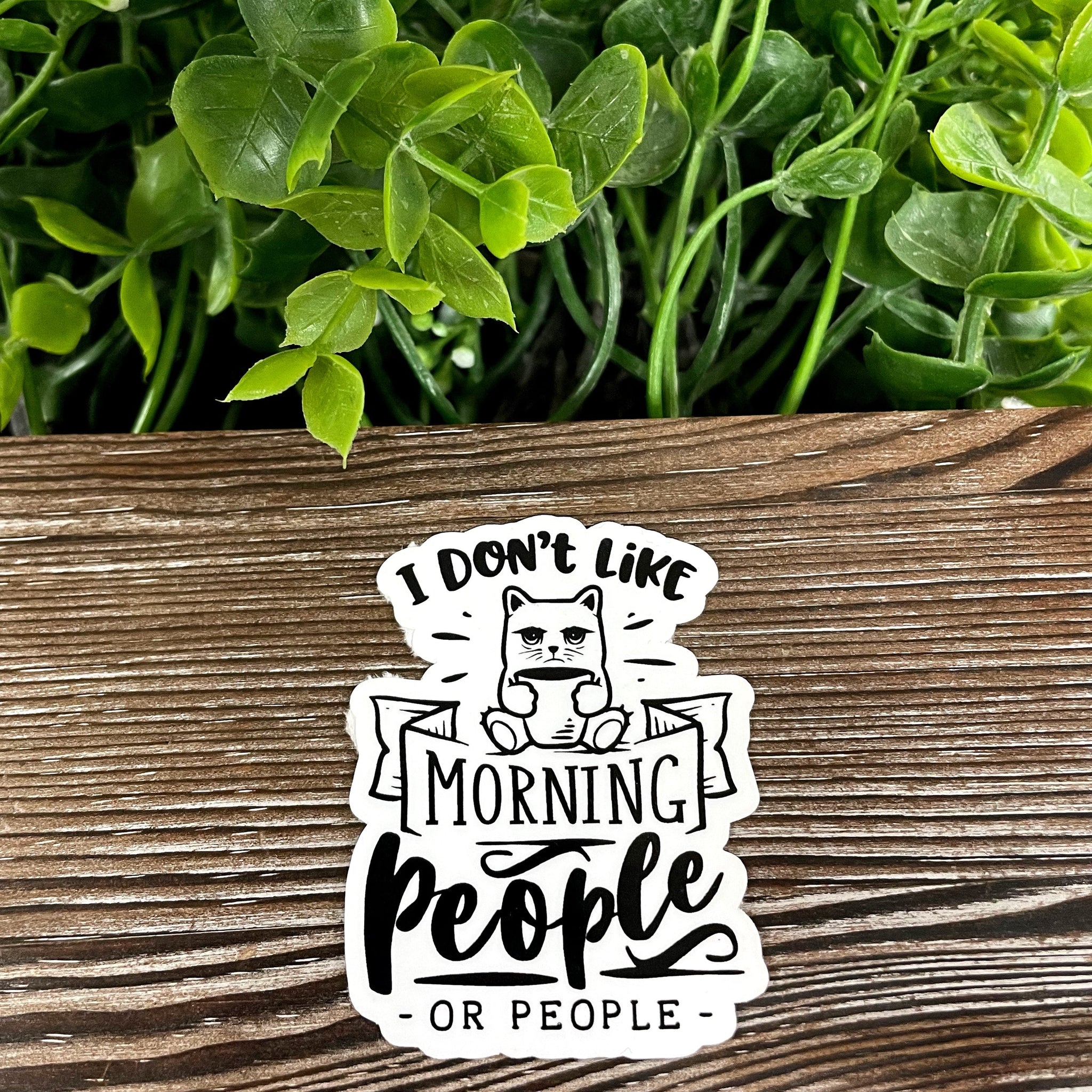 I Don't Like Morning People or People, Die Cut Vinyl Sticker, Boho
