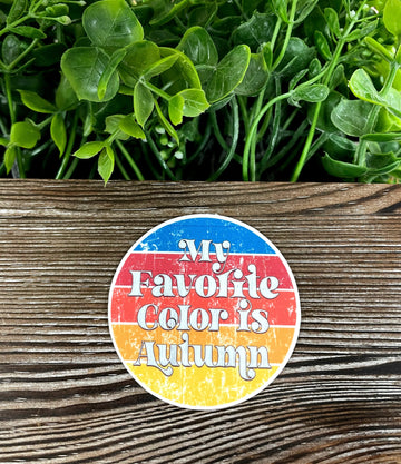 My Favorite Color is Autumn, Die Cut Vinyl Sticker, Boho Fun, Water
