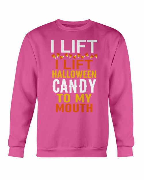 I LIFT (HALLOWEEN CANDY TO MY MOUTH) CREWNECK SWEATSHIRT